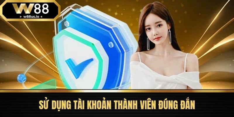 Điều khoản và điều kiện 3 Sử Dụng Tài Khoản Thành Viên Đúng Đắn