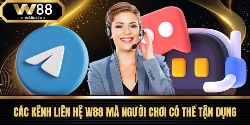 Liên hệ W88 3 Các Kênh Liên Hệ W88 Mà Người Chơi Có Thể Tận Dụng