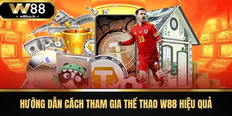Thể thao W88 3 Hướng Dẫn Cách Tham Gia Thể Thao W88 Hiệu Quả
